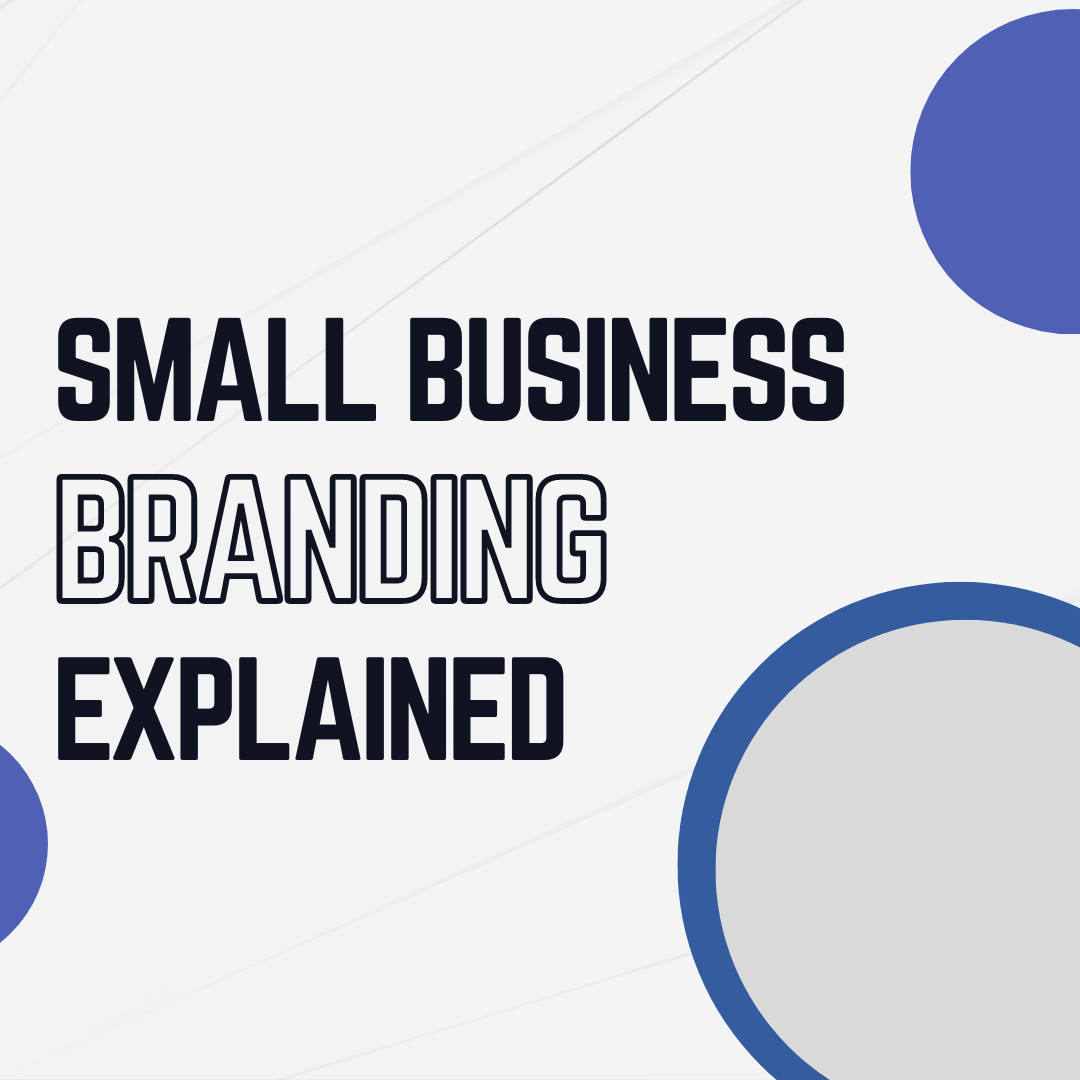 The Power of Branding: Why Every Business Needs a Strong Brand